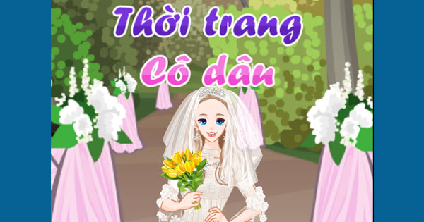 Game Thời Trang Cô Dâu - Style Adventure Wedding - Game Vui