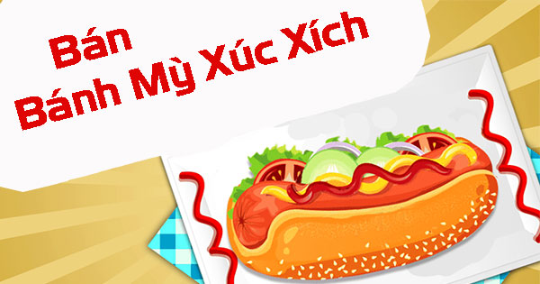 Game Bán bánh mỳ xúc xích - Bake Time Hotdogs - Game Vui