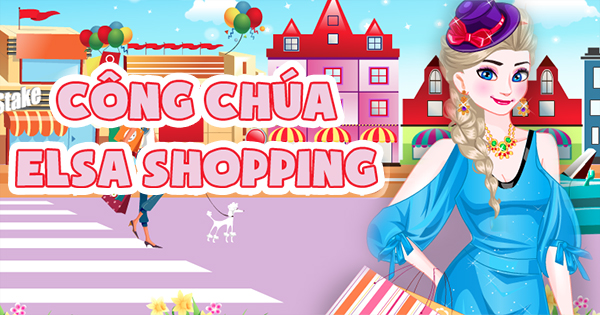 Game Công Chúa Elsa Shopping - Elsa Go Shopping - Game Vui