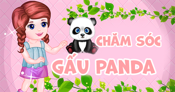 Game Chăm sóc gấu Panda - Cute Pet Panda - GameVui.vn