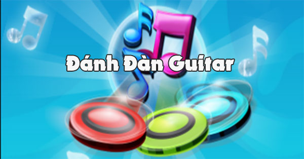 Game Đánh đàn guitar - Guitar - Game Vui