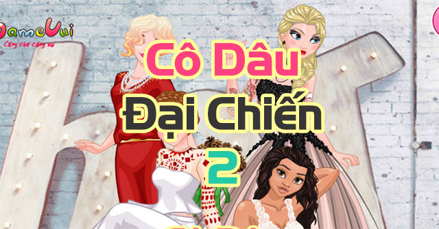 Game Cô Dâu Đại Chiến 2 - Princess Offbeat Brides - Game Vui