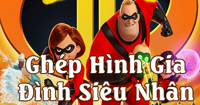 Game Gia đình siêu nhân: Ghép hình - Game Vui