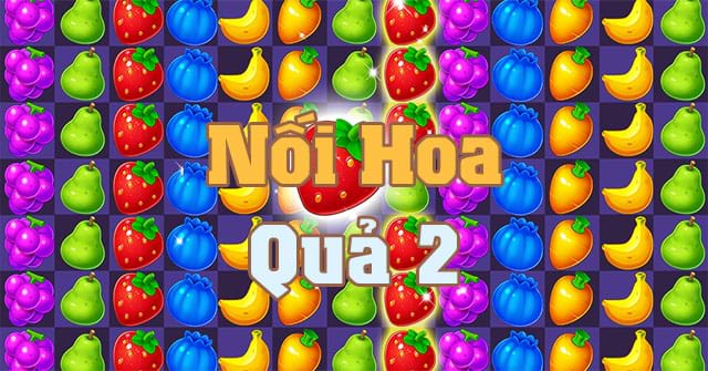 Game Nối Hoa Quả 2 - Garden Crush - Game Vui