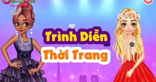Game Trình Diễn Thời Trang - Fashion Show Princesses - Game Vui