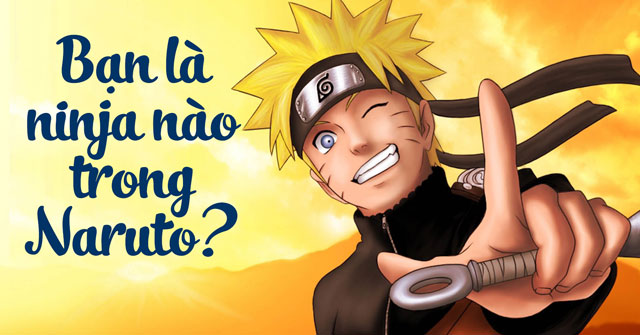 Game Bạn giống ninja nào nhất trong Naruto? - Game Vui