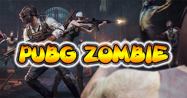 Game Pubg Bắn Zombie - Game Vui