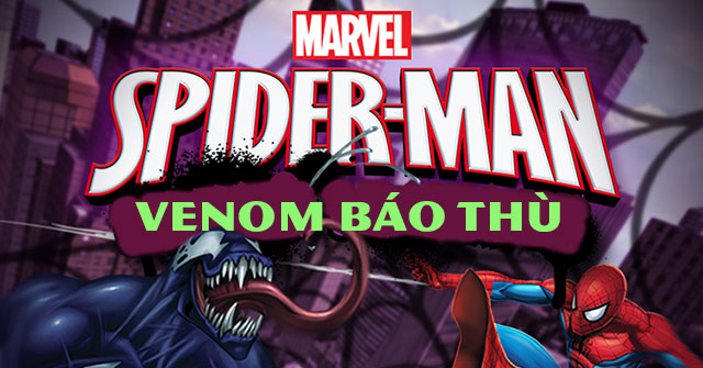 Game Spider Man: Venom báo thù - Game Vui