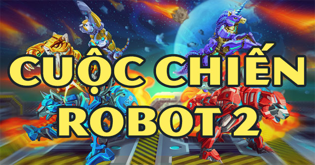 Game Cuộc Chiến Robot 2 - Cyber Champions Arena - Game Vui