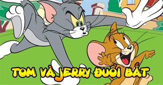 Tom và Jerry đuổi bắt
