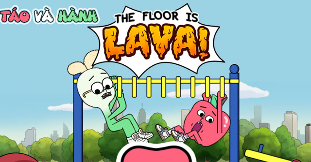 Game Táo và Hành - The Floor is Lava - Game Vui