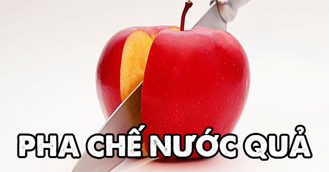 Pha chế nước quả