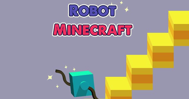 Game Robot Minecraft - Game Vui