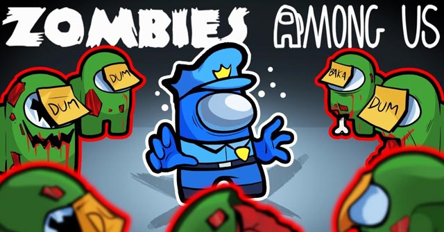 Hướng Dẫn Chơi Game Among Us Chế Độ Zombie Cực Kỳ Vui Nhộn - Gamevui.Vn