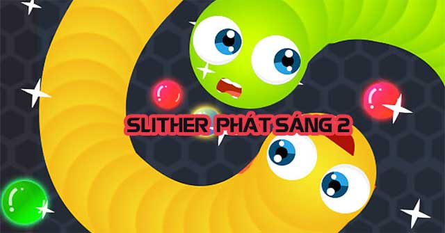 Game Slither Phát Sáng 2 - Game Vui