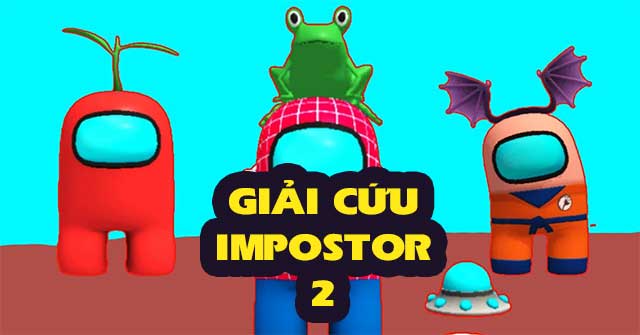 Game Giải Cứu Impostor 2 - Game Vui