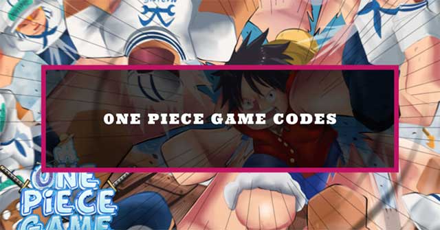 Tổng Hợp Code A One Piece Game Mới Nhất Tháng 7/2023 - Gamevui.Vn