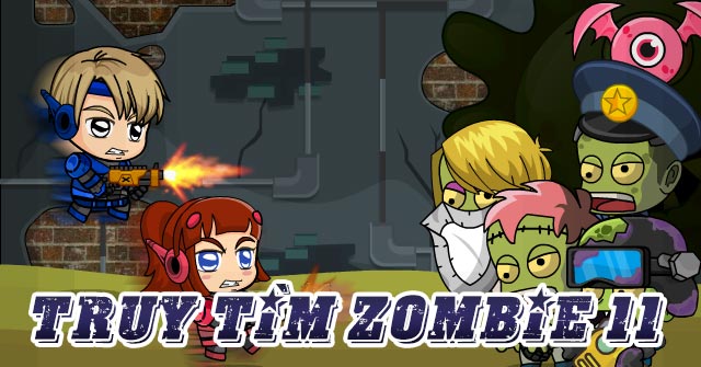 Game Truy Tìm Zombie 11 - Hỗn Loạn - Game Vui