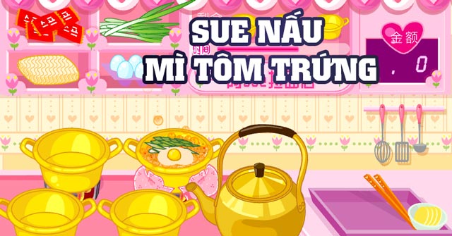 Game Sue nấu mì tôm trứng - Game Vui