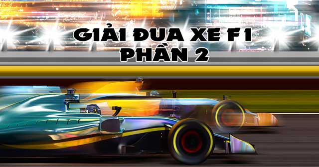 Game Giải Đua Xe F1 Phần 2 - Game Vui
