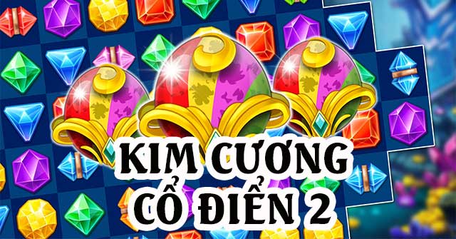 Game Kim Cương - Game Kim Cuong Hay Nhất - Gamevui