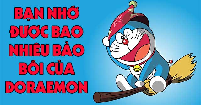 Bạn nhớ được bao nhiêu bảo bối của Doraemon