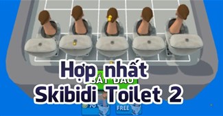 Hợp nhất Skibidi Toilet 2